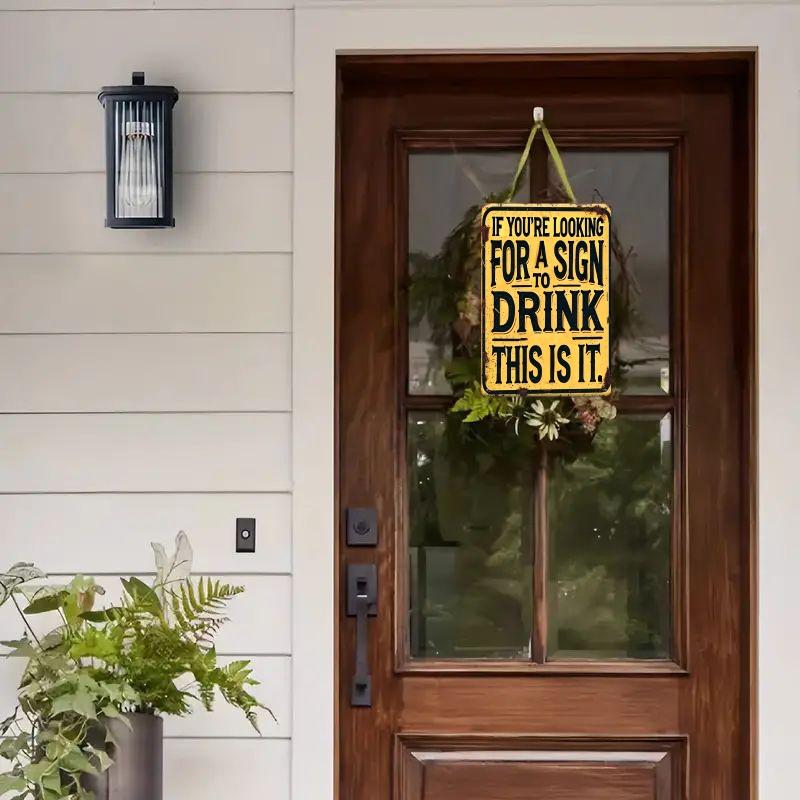 Hisun Tin Sign Vintage If Youre Looking For A Sign To Drink This Is It Metal Tin Sign Retro Funny Bar Quote Iron Painting Wall Art Rustic Ma