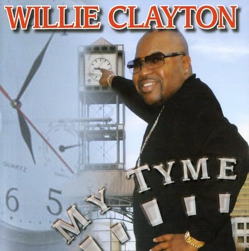 CD WILLIE CLAYTON - My Tyme MCD7532 Япония Soul/Funk Б/У