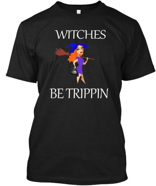 Cozy Funny Halloween Witches Be Trippin T-Shirt Made in the USA Size S to 5XL