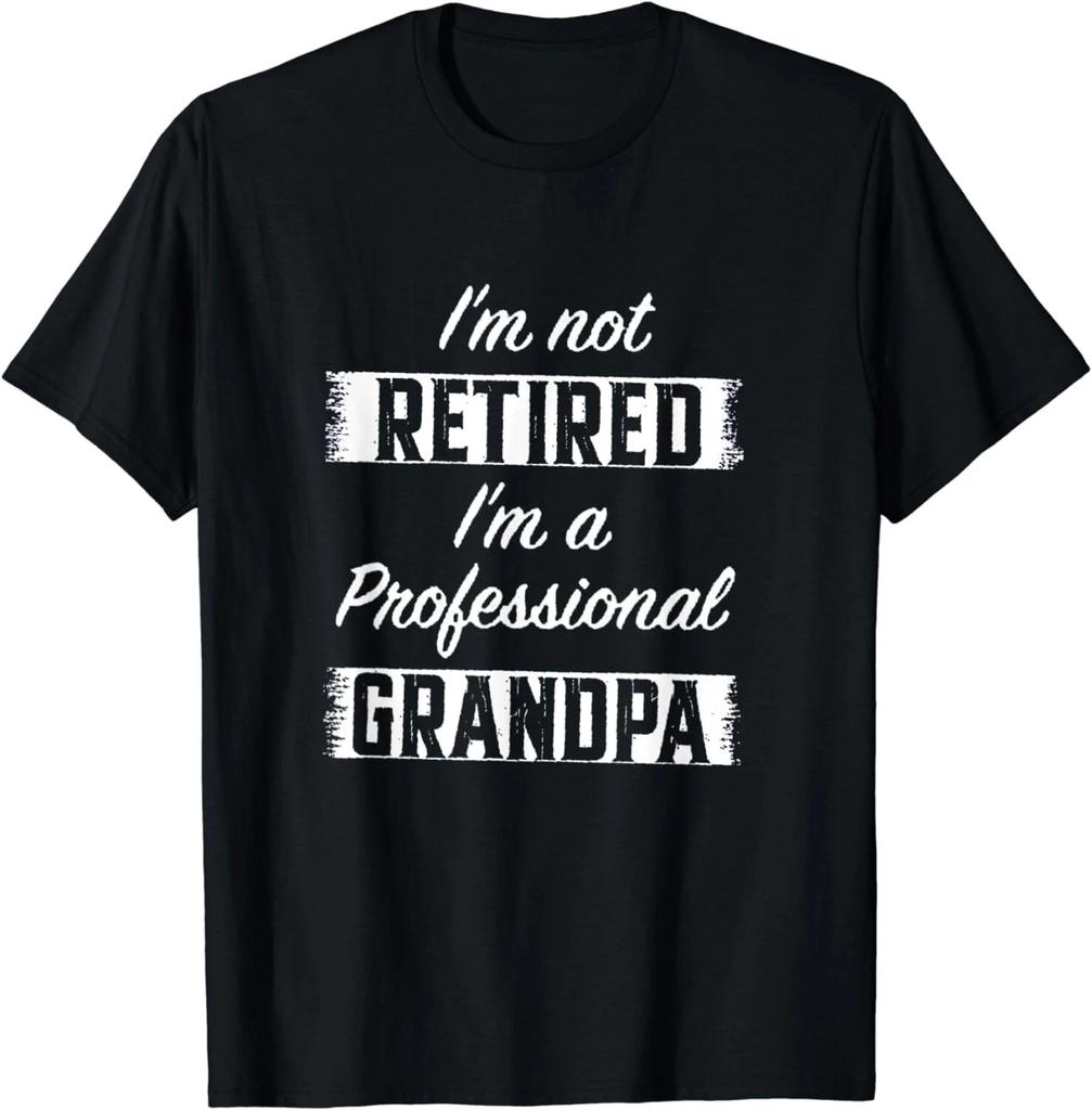 Im Not Retired Im A Professional Grandpa Funny Retirement Gift Unisex T-Shirt