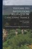 Книга Histoire Des Institutions Politiques De L'ancienne France : L'alleu Et Le Domaine Rural Pendant L'epoque Merovingienne