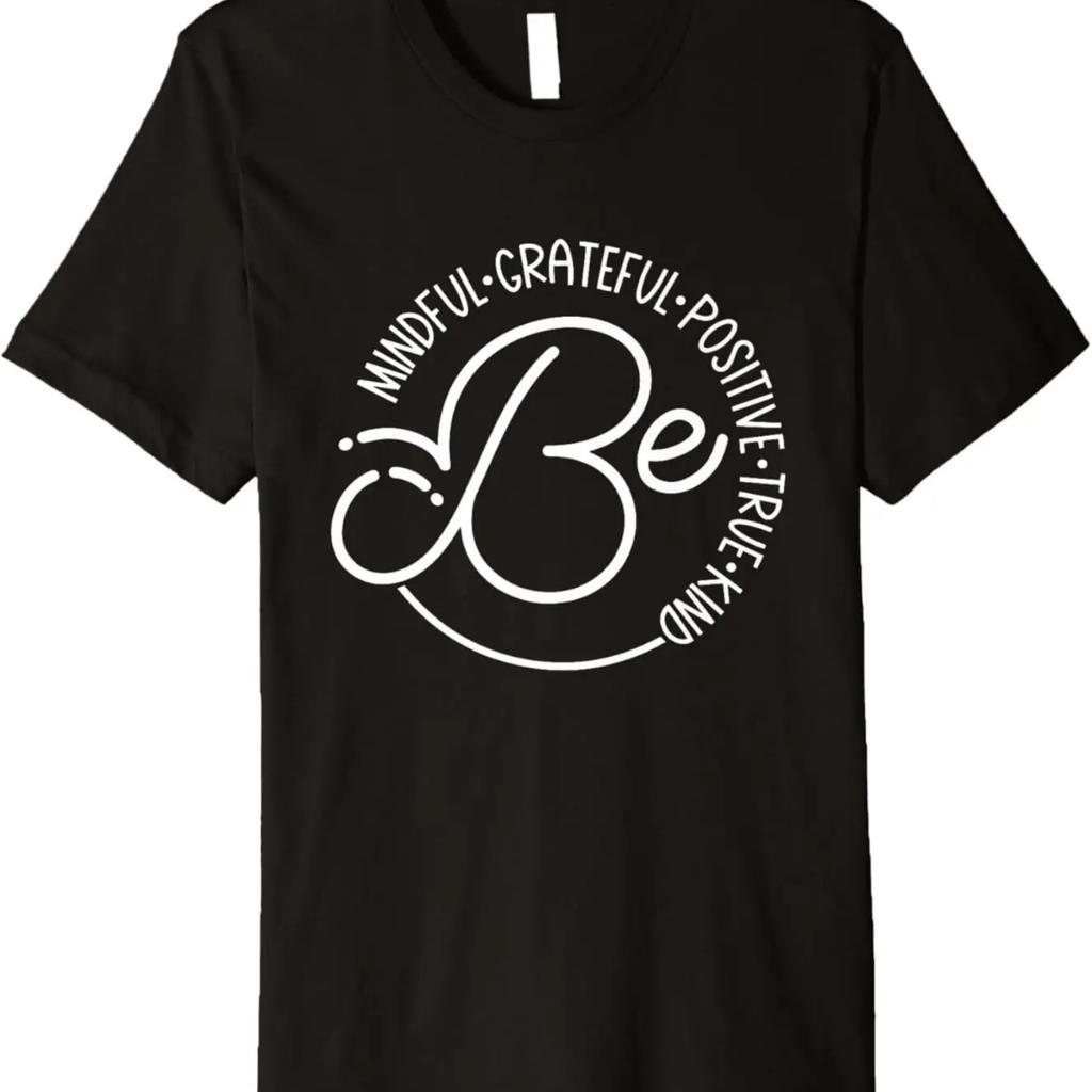 Be Mindful Grateful Positive True Kind Graphic Cool Designs Premium T-Shirt