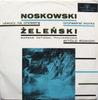 LP Record ZYGMUNT NOSKOWSKI / WŁADYSŁAW ŻELEŃ - Utwory Na Orkiestrę = Orchestral Wo XL0259 Polskie Nagrani Poland Classical Used