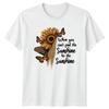 When You Cant Find The Sunshine TShirt Affirmation Nature Inspirational