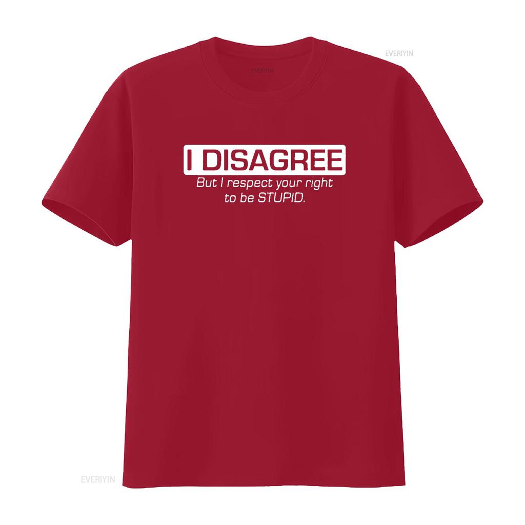 Mens I Disagree But Respect Your Right Humor Sarcasm Funny T Shirt Black vintage Washed Slightly Unisex designer clothes