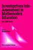 The Investigations Into Assessment In Mathematics Education : An ICMI Study : 2 Book