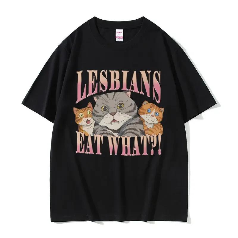 Lesbians Eat What Graphic Tshirt Unisex Unisex Fashion Oversized Streetwear Unisex Casual Soft Cotton Short Sleeve Male Loose Tees