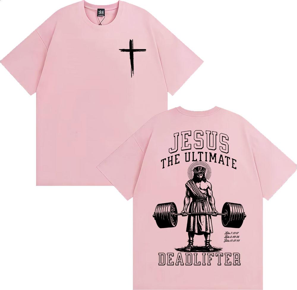 Easter Jesus The UItimate Deadlifter Graphic T-shirts Men Women Hot Sale Loose T-shirt Harajuku Oversized Casual Comfort T Shirt