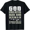 God Greated Man & Woman Democrats Created All Other Genders T-Shirt
