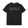 Feed Me Brisket And Tell Me I'm Pretty - Tshirt Novelty Top T-Shirts Casual Wholesale Mens Tops Shirts Casual Cotton