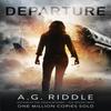 Departure by A. G. Riddle Paperback Book 9780008156893
