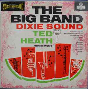 LP-пластинка TED HEATH & HIS MUSIC - The Big Band Dixie Sound PS184 London Records UK Jazz Used