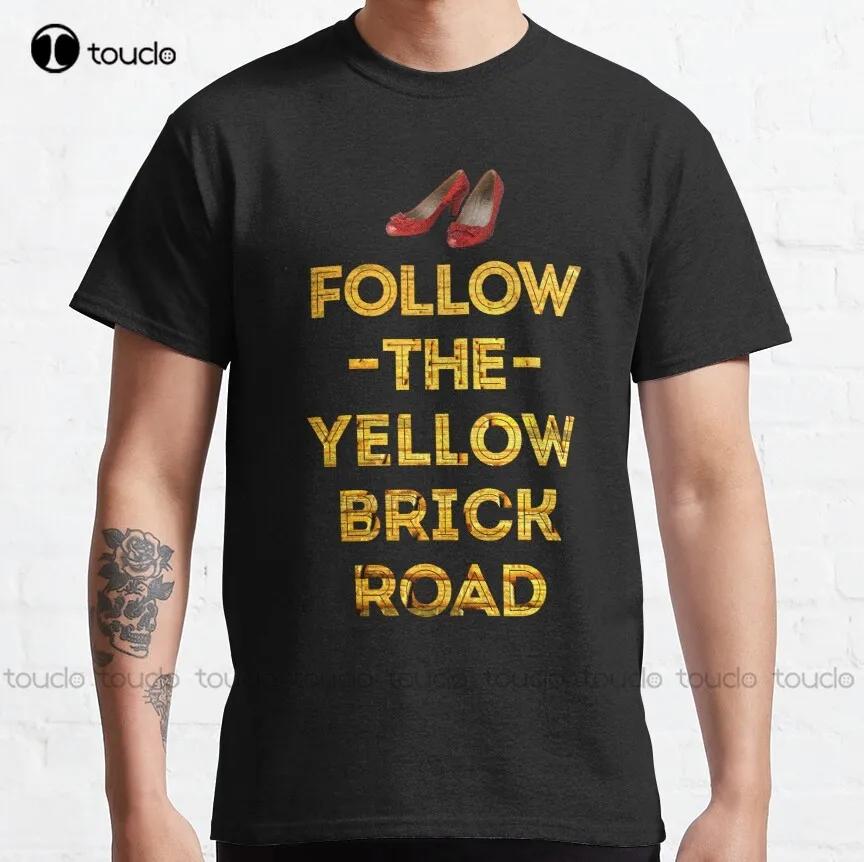 Follow The Yellow Brick Road Classic TShirt UnisexsShirts Clearance Custom Aldult Teen Unisex Digital Printing Xs5xl All Seasons