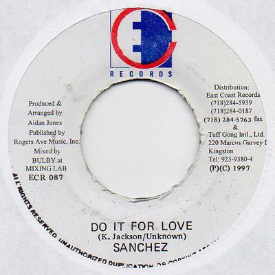 7-дюймовая пластинка SANCHEZ - Do It For Love ECR087 East Coast Reco 1997 Ямайка Регги, Ска и Даб Б/У
