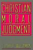 Книга Christian Moral Judgment