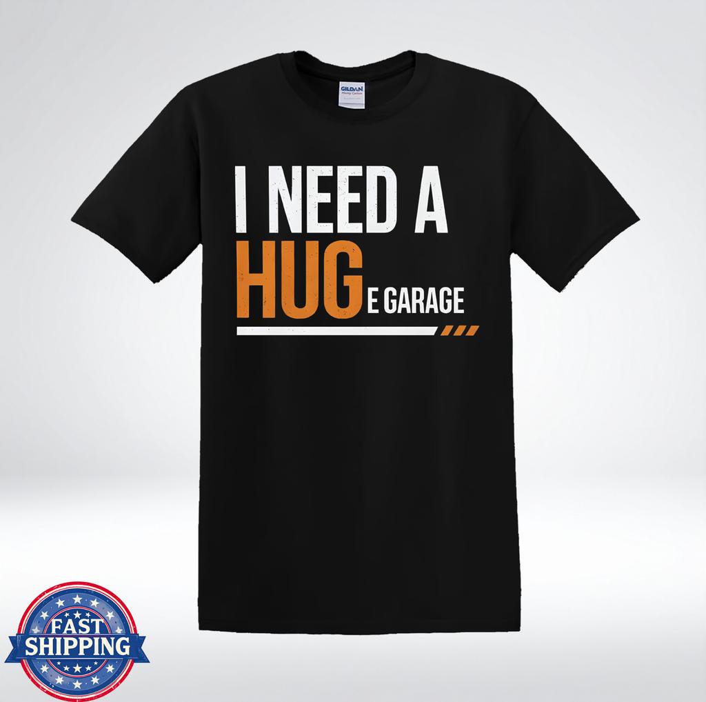 I Need A Hug Garage Life Mechanic Lover T-Shirt