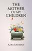 The The Mother of My Children Book