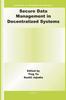 The Secure Data Management In Decentralized Systems : 33 Book