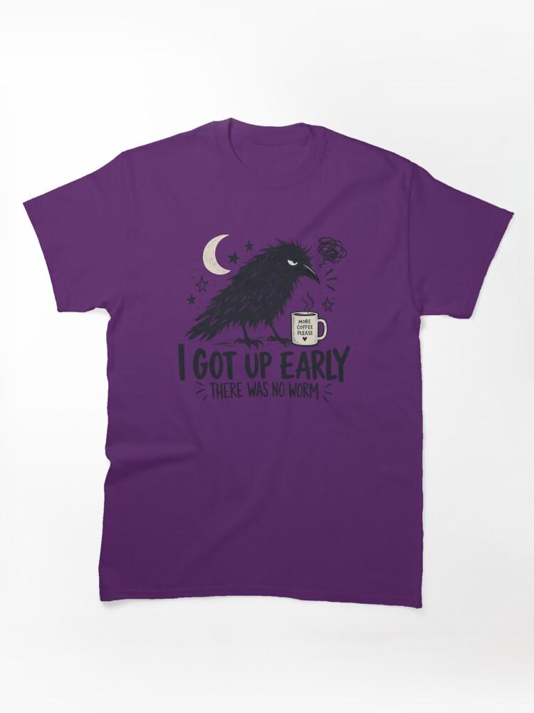 Worms I Got Up Early There Was No Worm, Funny Crow Quote, Sarcastic Raven Humor, Morning Person Joke, Bird Lover Gift Classic T-Shirt