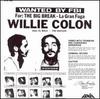 CD WILLIE COLÓN - Разыскивается ФБР / Большой прорыв - La  PCD3708 Fania Records,  1994 Япония ОбиЛатиноамериканский Б/У