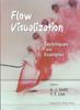 Книга Flow Visualization: Techniques And Examples