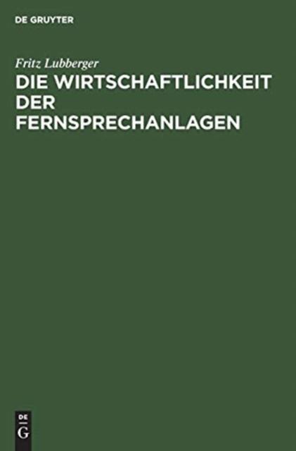 The Die Wirtschaftlichkeit Der Fernsprechanlagen Book