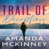 Trail of Deception by Amanda McKinney Paperback Book 9781662500589