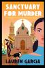 Книга Sanctuary for Murder : A Natalia Hernandez Mystery: Book 2 : 2