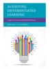 Книга Achieving Differentiated Learning : Using the Interactive Method Workbook