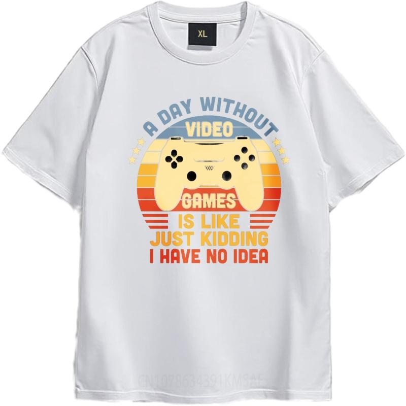 Breathable Boys Crew Neck tshirt Fashion A Day Without Video Games Is Like Just Kidding I Have No Idea Basic Teenagers Tshirt