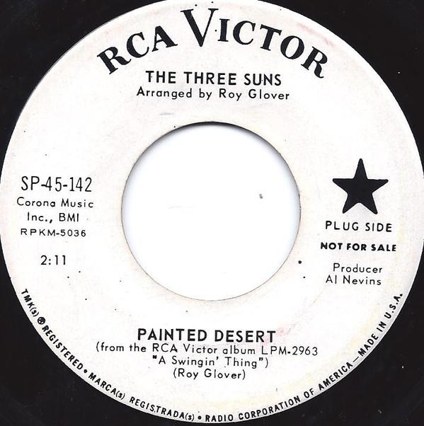 7-дюймовая пластинка THREE SUNS - Painted Desert / Sweet Georgia Brow SP45142PROMO RCA Victor US Поп Бывшая в употреблении