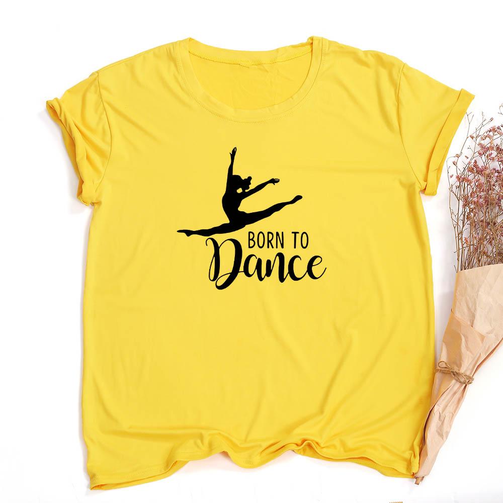 Модная женская футболка с принтом букв 'Born To Dance', повседневная, для танцев, балета, с круглым вырезом, летняя, Харадзюку