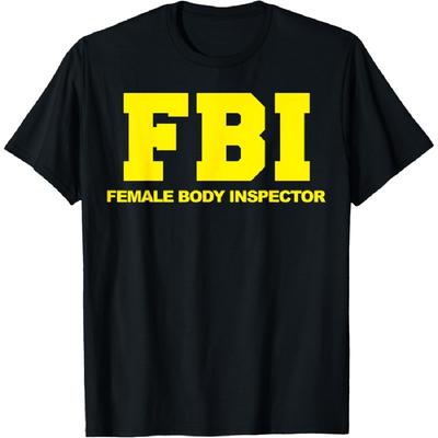FBI Инспектор женских тел забавная футболка FBI Инспектор женских тел