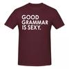 Unisex Good Grammar Is Sexy Funny Retro T Shirt Streetwear O-neck Cotton T Shirt Homme
