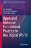 The Open and Inclusive Educational Practice In the Digital World Book