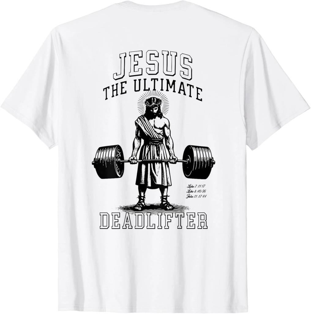 Jesus The Ultimate Deadlifter | Jesus Deadlifting Christian ON BACK 100% Cotton T-shirt Mens Tees Top