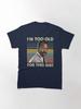 Lethal Weapon I'm Too Old For This Vintage Danny Glover Lethal Weapon Classic T-Shirt