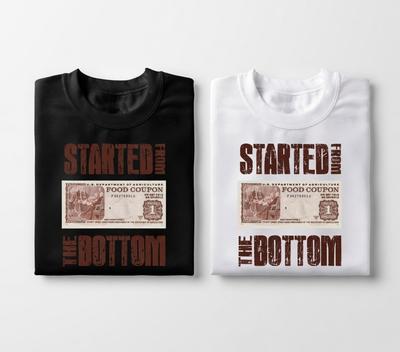 Started From The Bottom T-Shirt | Funny Food Stamp Shirt | Motivational Tee Unisex T-Shirt