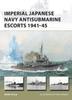 Книга Imperial Japanese Navy Antisubmarine Escorts 1941-45