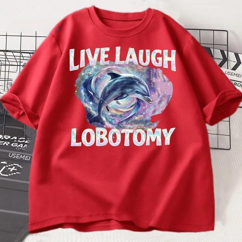 Live Laugh Lobotomy Women T Shirt Funny Dolphin Meme T-Shirt Silly Weird Short Sleeve Graphic T-Shirt Streetwear
