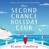 The Second Chance Holiday Club by Kate Galley Paperback Book 9781804542231