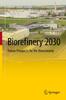 The Biorefinery 2030 : Future Prospects for the Bioeconomy Book
