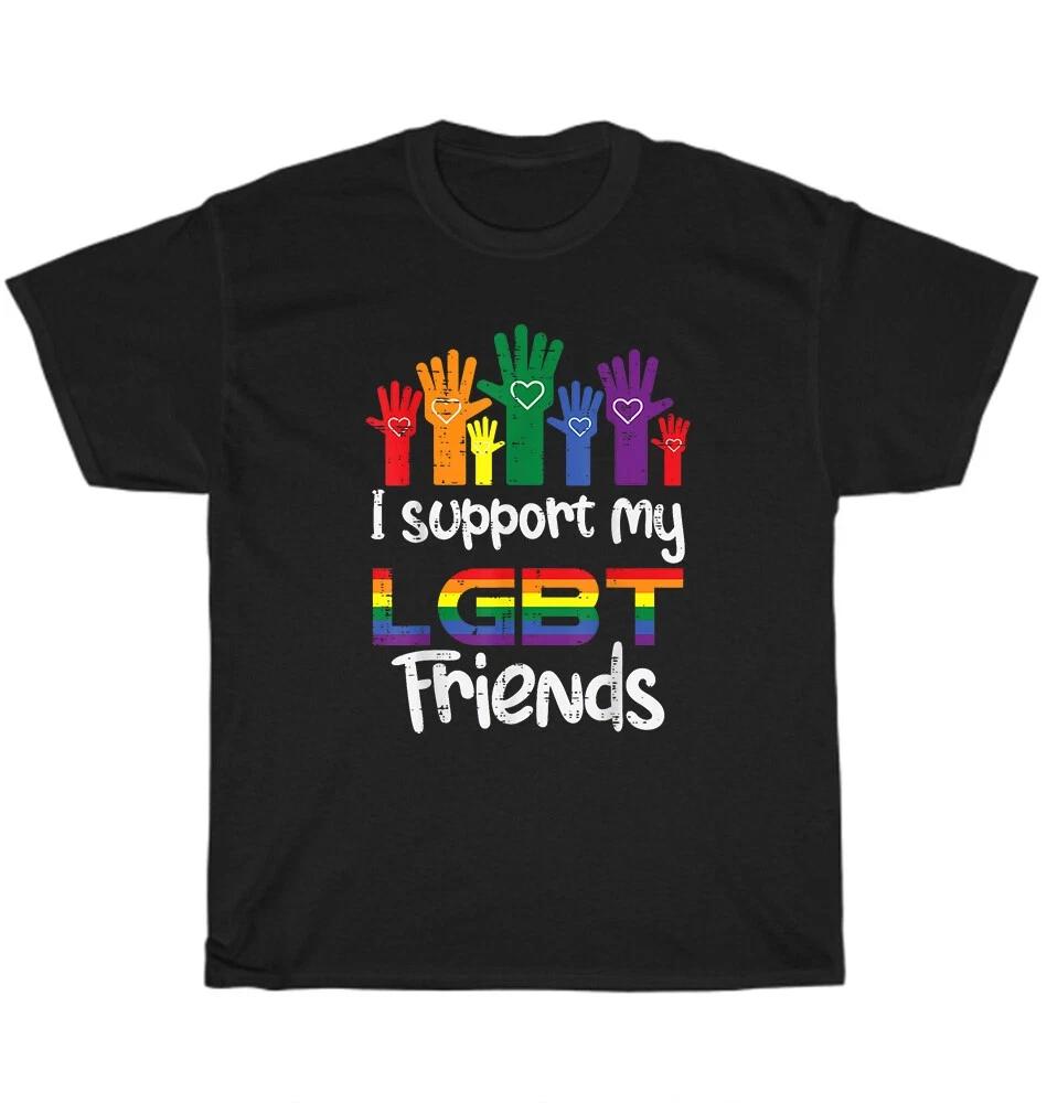 I Support My LGBT Friends Gay Pride LGBTQ Straight Ally T-Shirt Unisex Tee Gift