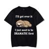 Funny Sloth Men's T-shirts I Just Need To Be Dramatic First Graphic Tshirts Men Short Sleeve Top Shrit Hip Hop Streetwear Tshirt