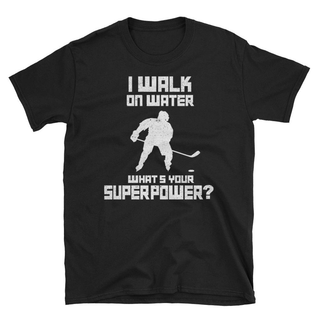 Hockey Shirt, Hockey Gift, Hockey Player Shirt, Hockey Life, Ice Hockey Shirt, Hockey Lover, I Walk On Water What's Your Superpower