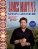 Книга James Martin's Spanish Adventure : 80 Fantastic Recipes From Around Spain
