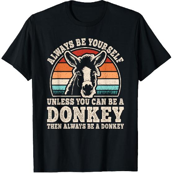 Always Be Yourself Donkey Retro Donkey Men Women T-Shirt