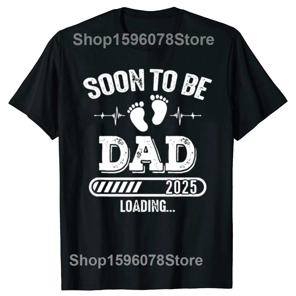 Funny Promoted To Daddy 2025 New Dad T Shirts Summer Graphic Cotton Streetwear Short Sleeve Birthday Gifts T-shirt Mens Clothing