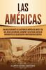 Книга Las Americas Una Guia Fascinante De La Historia De America Del Norte Y Del Sur by Captivating History - Paperback