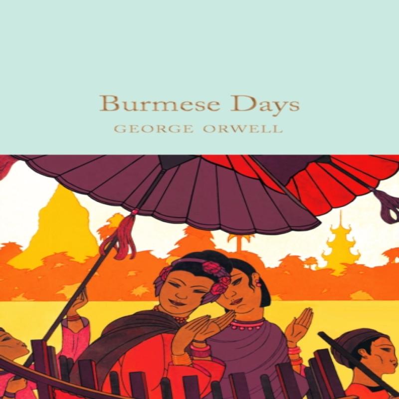 Burmese Days by George Orwell Hardback Book 9781529032680